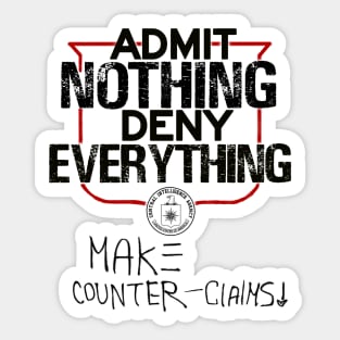 Admit Nothing Deny Everything Sticker